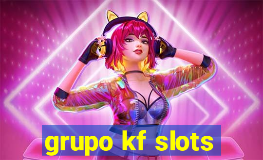 grupo kf slots