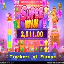 Truckers of Europe 3 dinheiro infinito
