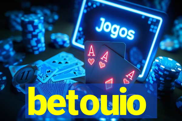 betouio