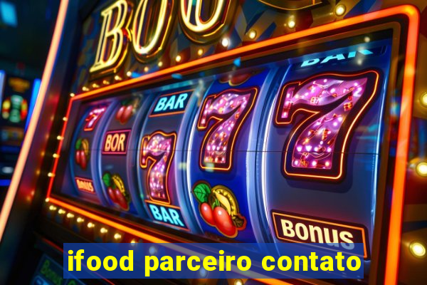 ifood parceiro contato
