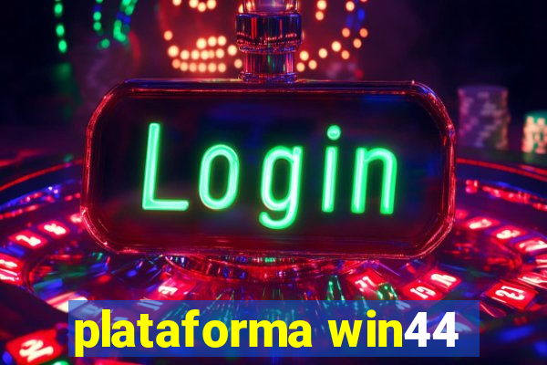 plataforma win44