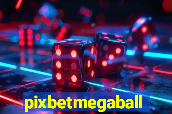 pixbetmegaball