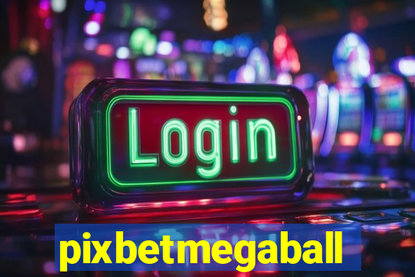 pixbetmegaball