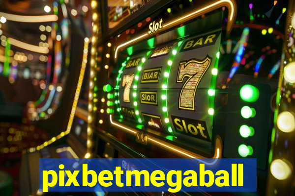 pixbetmegaball