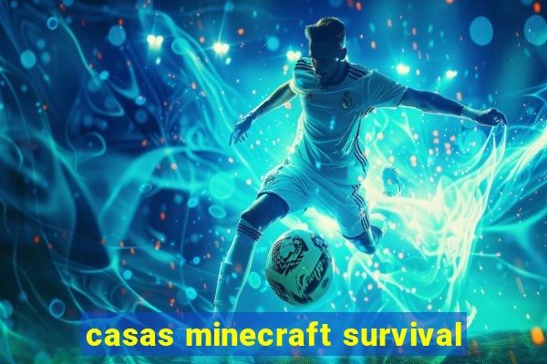 casas minecraft survival