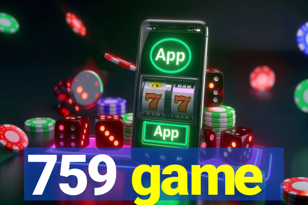 759 game