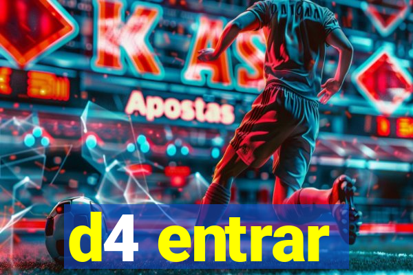 d4 entrar