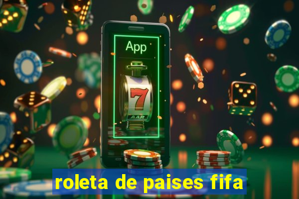 roleta de paises fifa