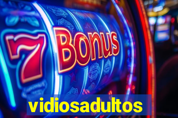 vidiosadultos
