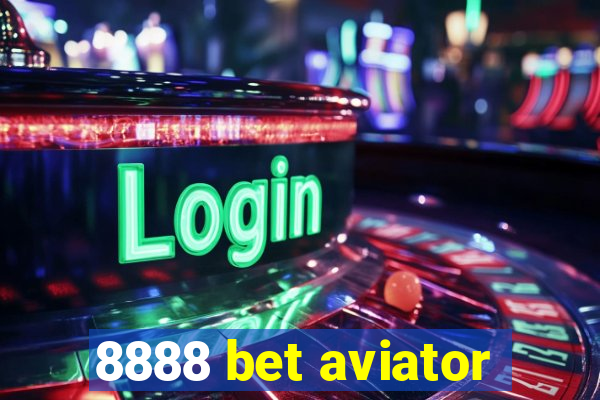 8888 bet aviator