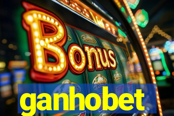 ganhobet