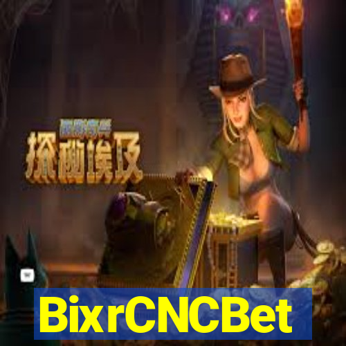 BixrCNCBet