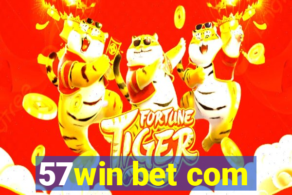 57win bet com
