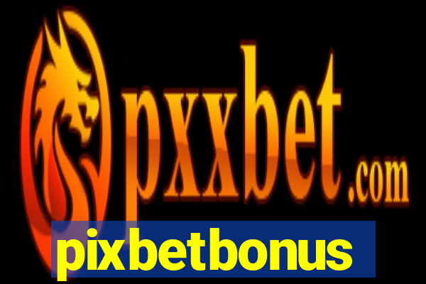 pixbetbonus