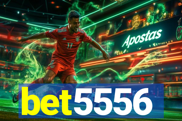 bet5556