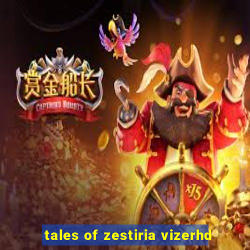 tales of zestiria vizerhd