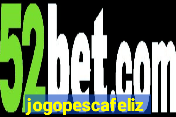 jogopescafeliz