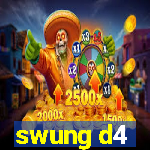 swung d4