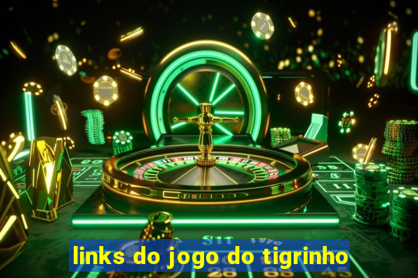 links do jogo do tigrinho