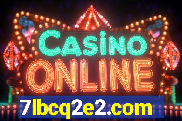 7lbcq2e2.com