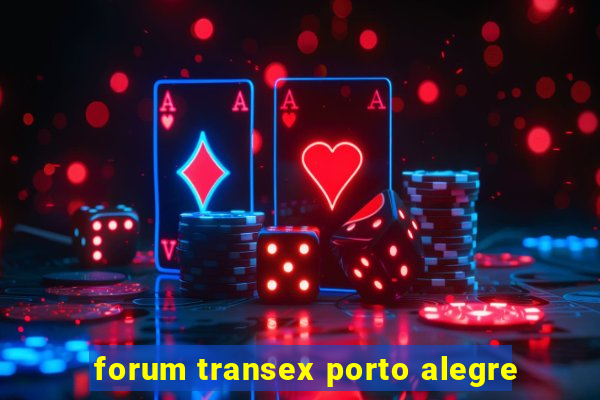 forum transex porto alegre