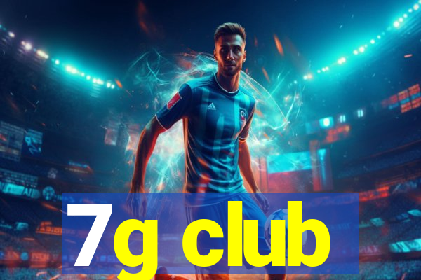 7g club