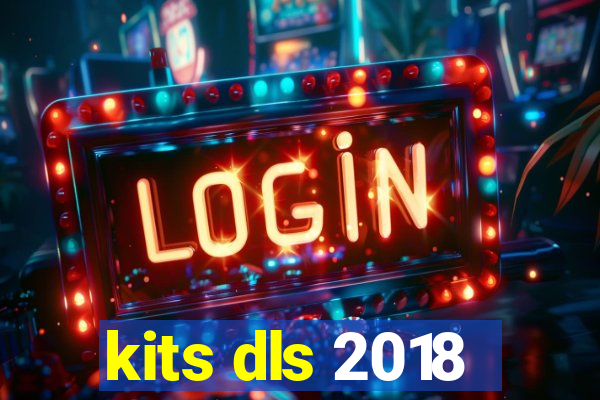 kits dls 2018