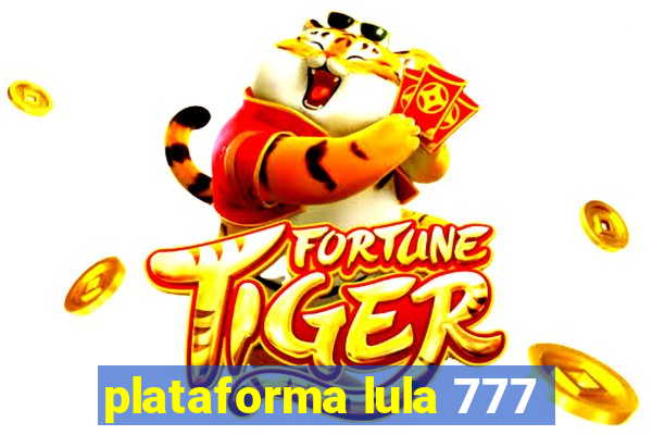 plataforma lula 777