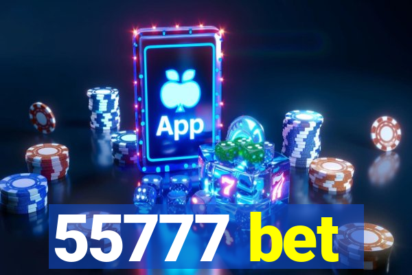 55777 bet