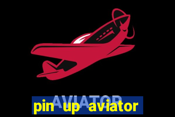 pin up aviator promo code