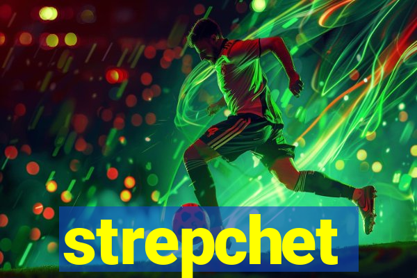 strepchet