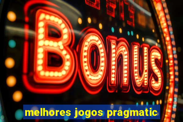 melhores jogos pragmatic