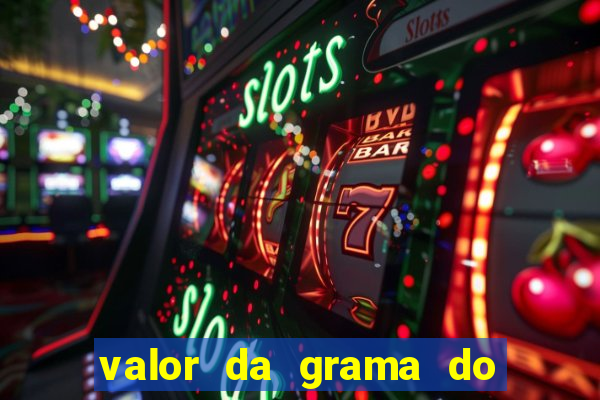 valor da grama do ouro em porto alegre