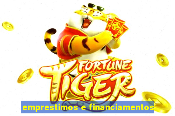 emprestimos e financiamentos
