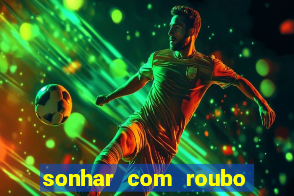 sonhar com roubo de moto