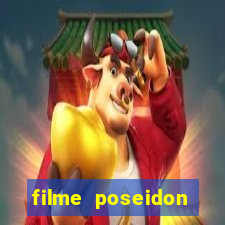 filme poseidon completo dublado