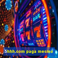 5hhh.com paga mesmo
