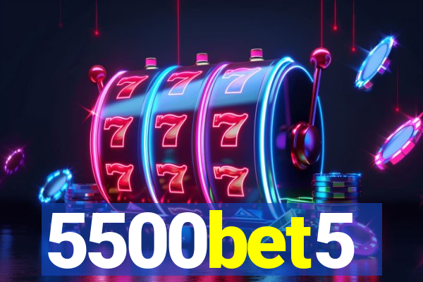 5500bet5