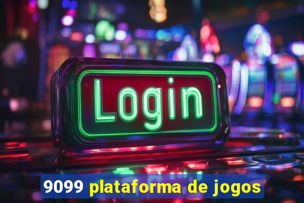 9099 plataforma de jogos