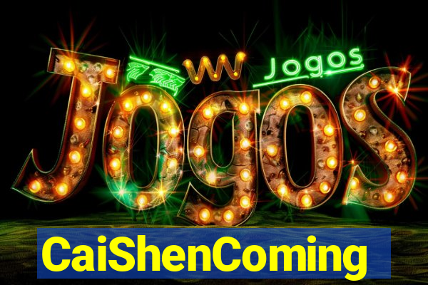 CaiShenComing