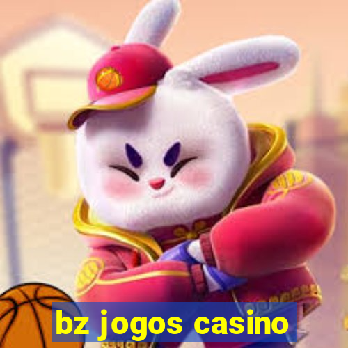 bz jogos casino
