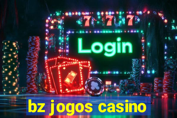 bz jogos casino