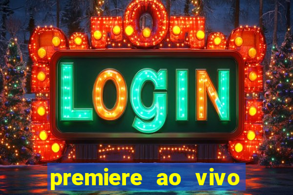 premiere ao vivo gratis fluminense