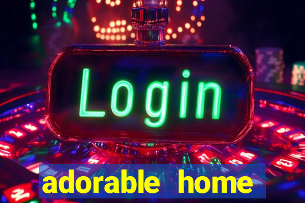 adorable home quanto tempo demora para voltar do trabalho