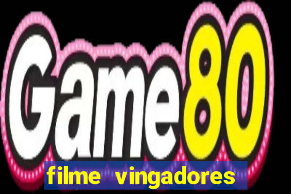 filme vingadores ultimato completo dublado gratis