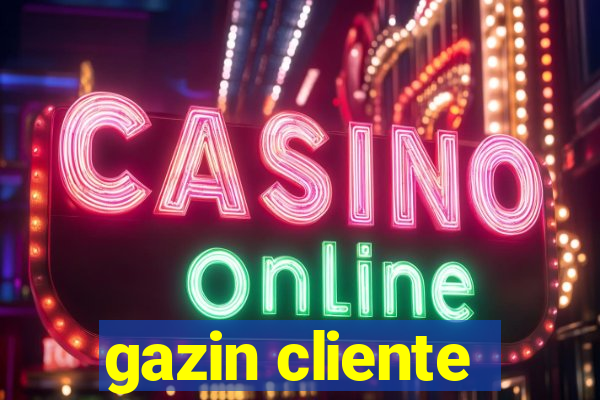 gazin cliente