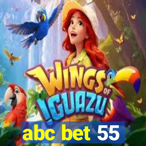 abc bet 55
