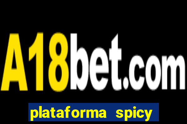 plataforma spicy bet é confiável