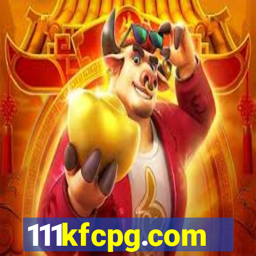 111kfcpg.com