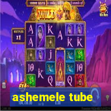 ashemele tube